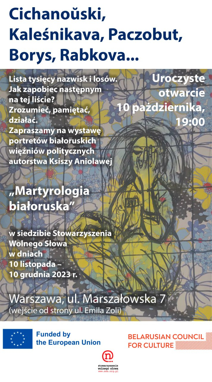 ZAPROSZENIE – piątek 10 listopada 19.00 – wernisaż wystawy portretów białoruskich więźniów politycznych „Martyrologia białoruska” autorstwa Ksiszy Aniolаwej