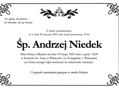 Nie żyje Andrzej Niedek.  Działacz opozycji w latach 1982-1989.  Członek kierownictwa Grup Oporu „Solidarni”.